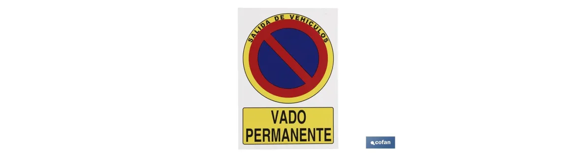 Señal Vado Permanente Aluminio. El diseño de la señal puede variar, pero en ningún caso se variará el significado de la misma.