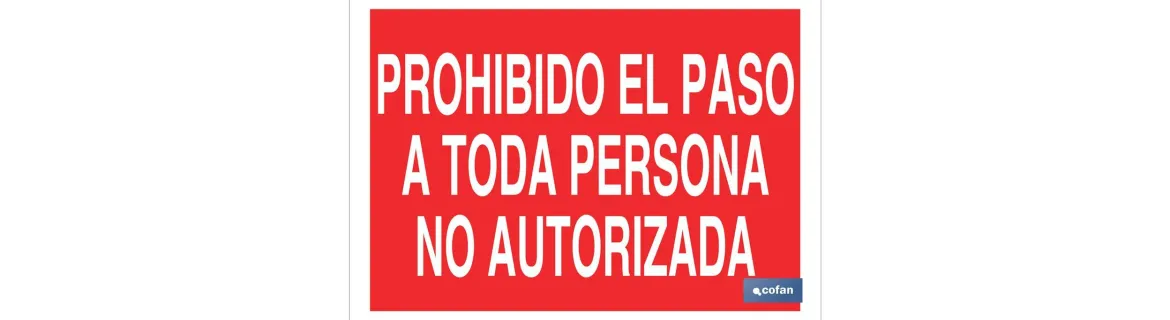 Prohibido el paso a toda persona no autorizada