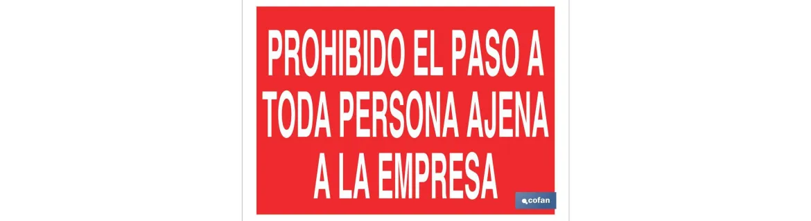 Prohibido el paso a toda persona ajena a la empresa